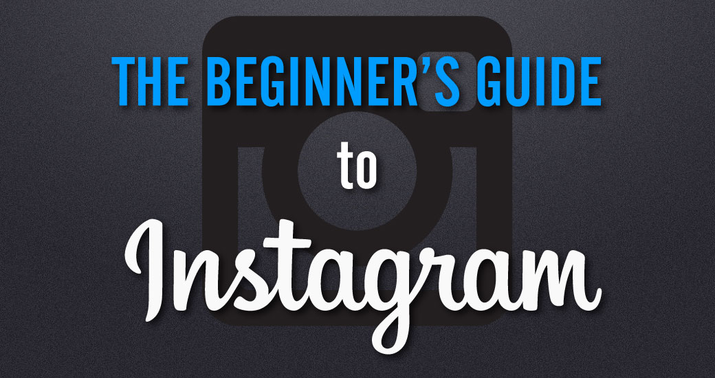 How to Instagram: A Beginner’s Guide – The DashBurst Blog